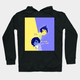 Its all inside your head. Hoodie